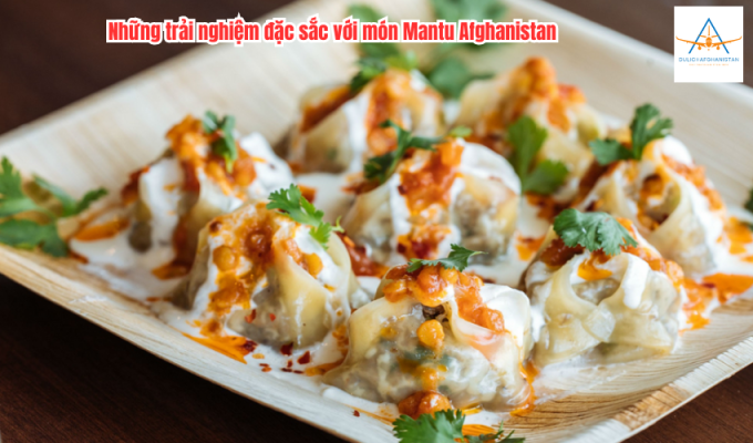 Những trải nghiệm đặc sắc với món Mantu Afghanistan